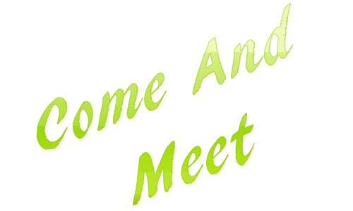 Come and Meet